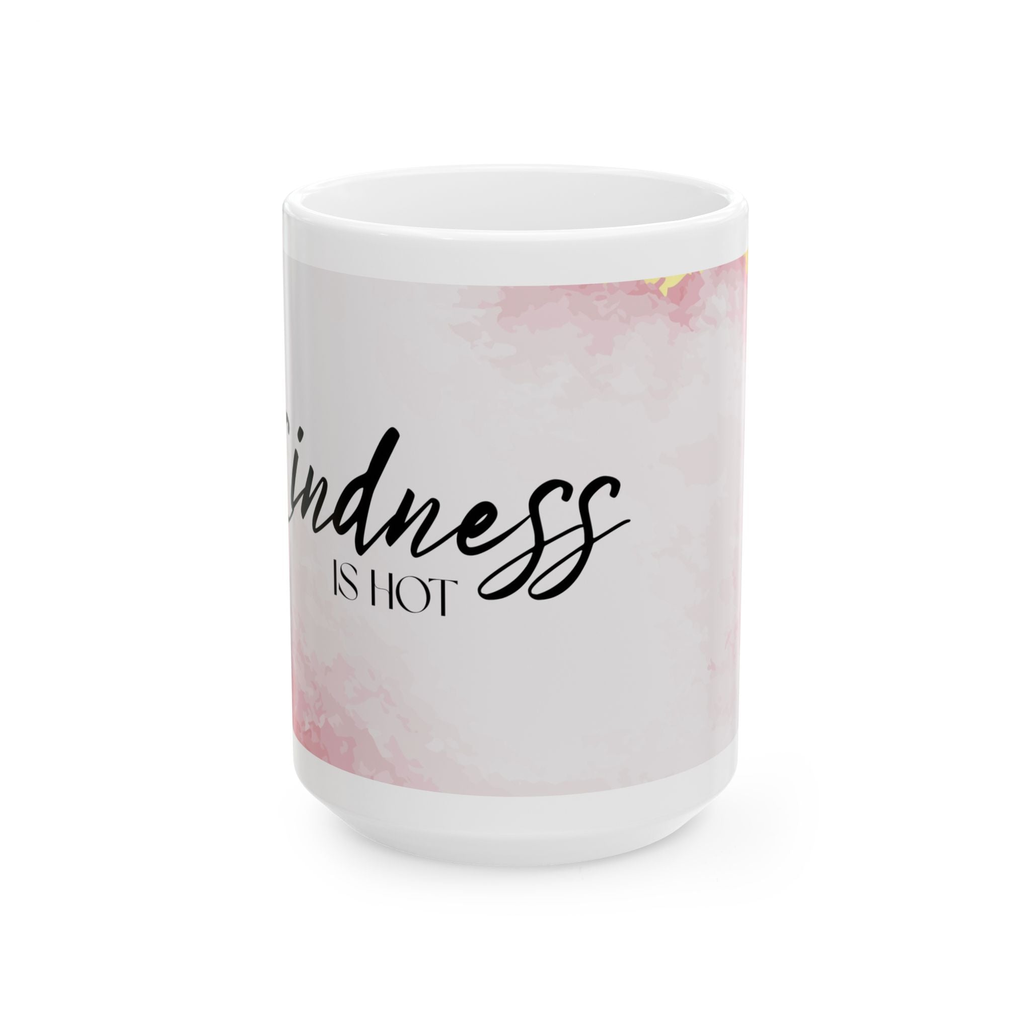 Inspirational Ceramic Mug — "Kindness Is Hot" Pink Watercolor Coffee Cup (11oz/15oz)