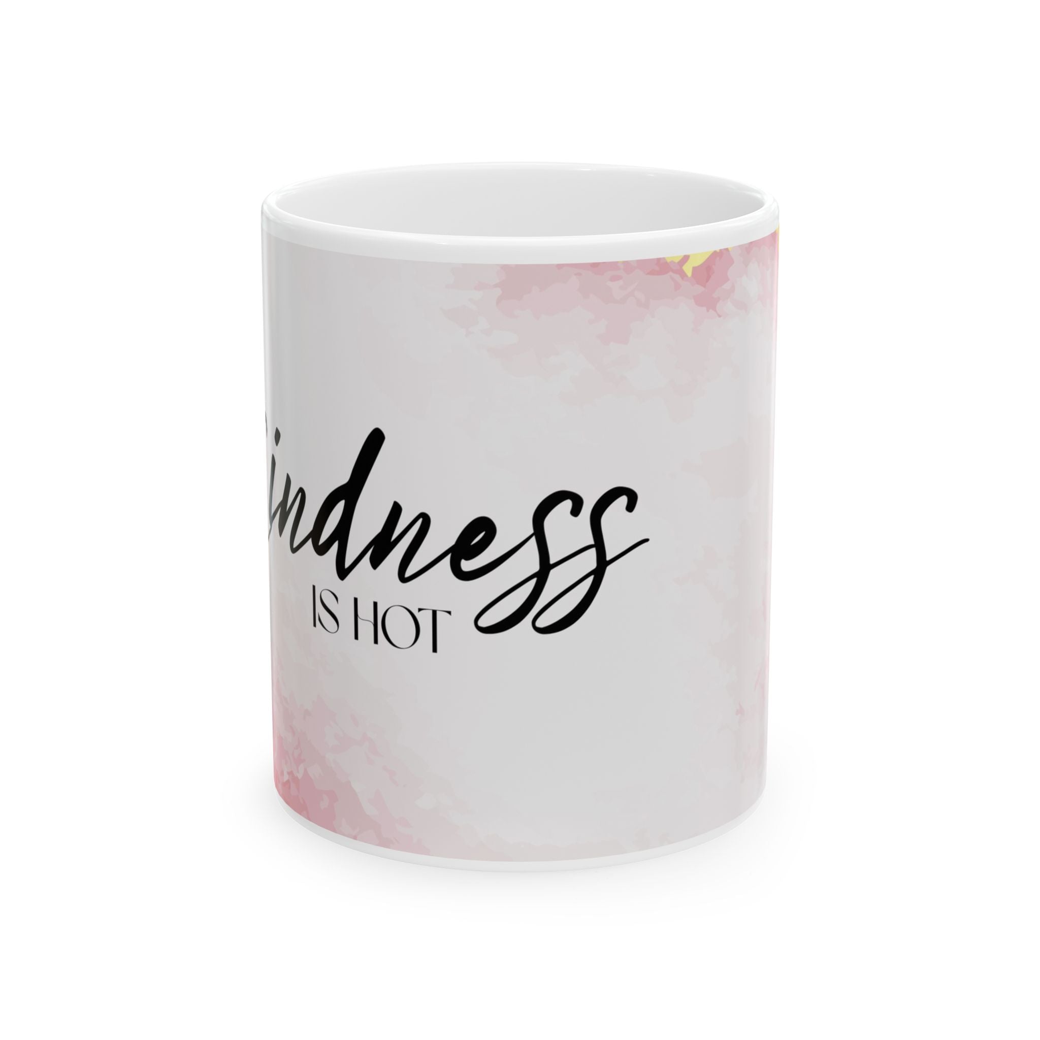 Inspirational Ceramic Mug — "Kindness Is Hot" Pink Watercolor Coffee Cup (11oz/15oz)