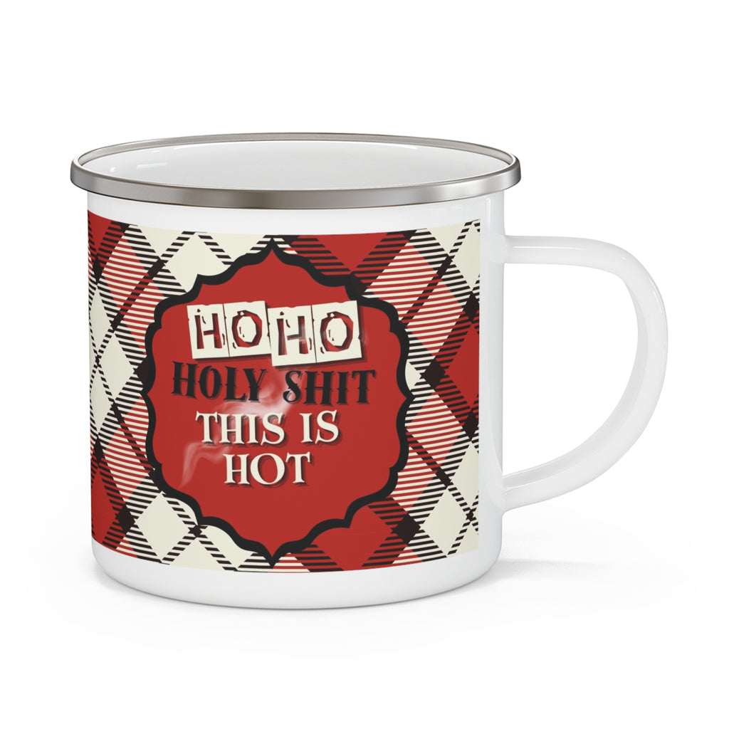 Holiday Plaid Enamel Camping Mug — “Ho Ho Holy Shit This Is Hot”