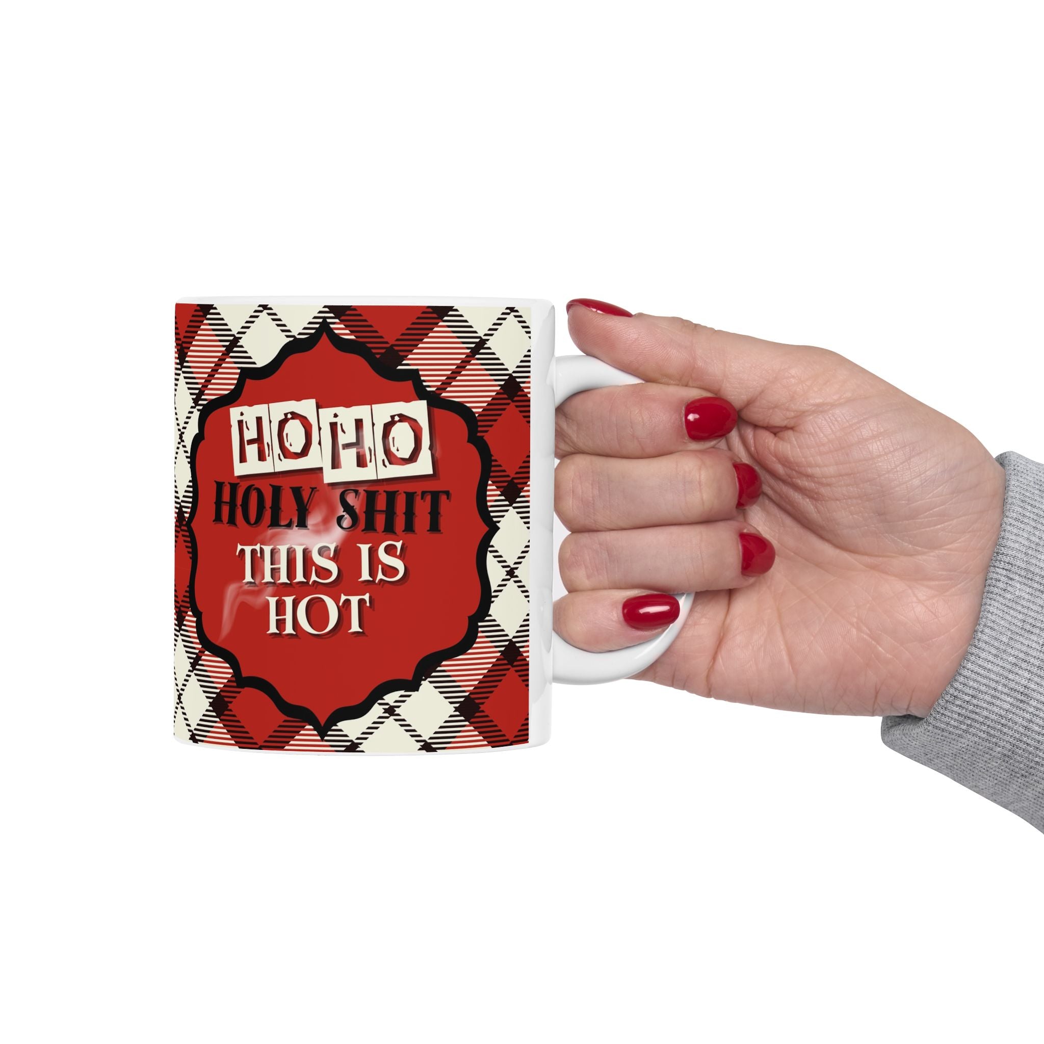 Holiday Plaid Ceramic Mug – “Ho Ho Holy Shit This Is Hot" (11oz & 15oz)