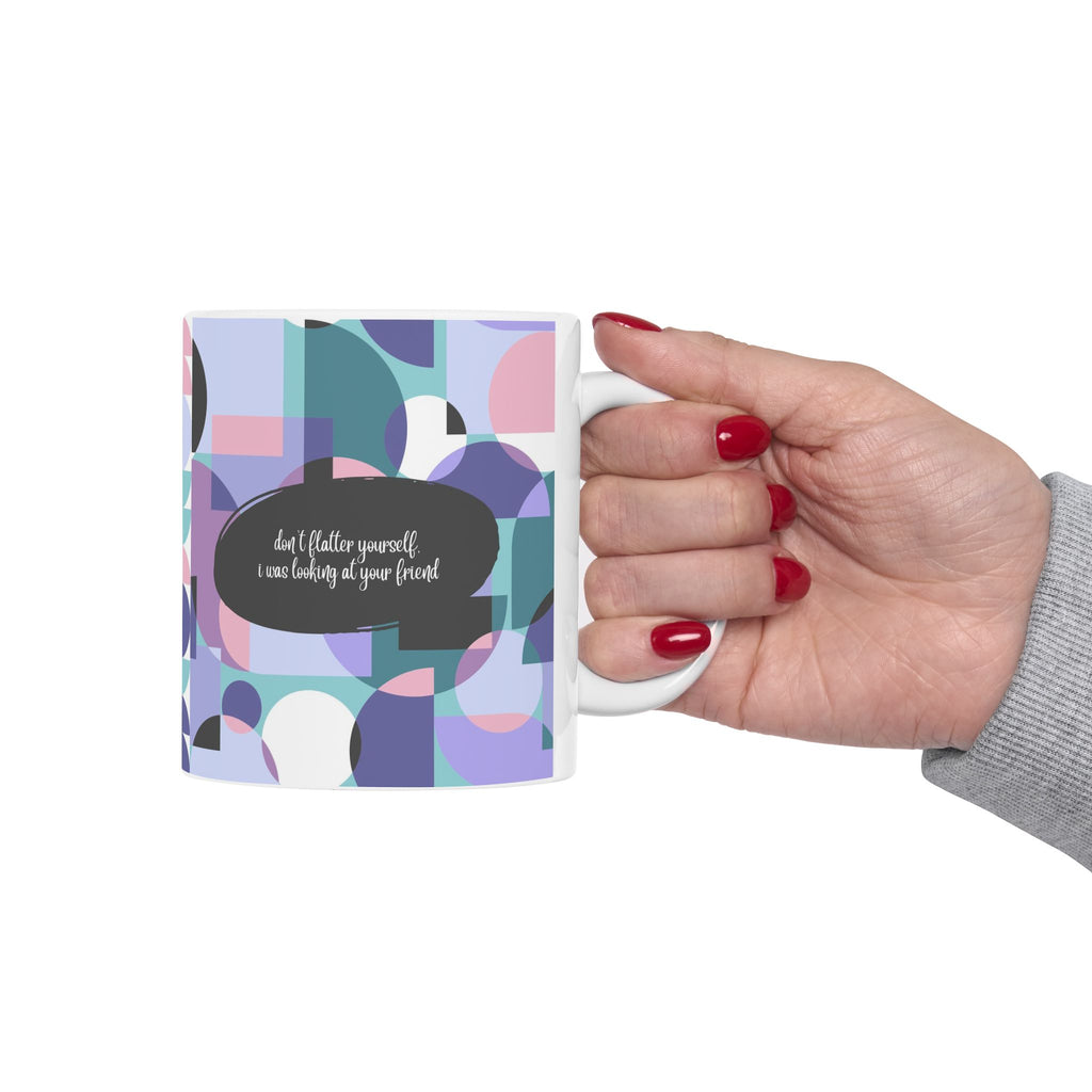 Fun Mug with Modern Abstract Pattern & Funny Quote (11oz & 15oz)